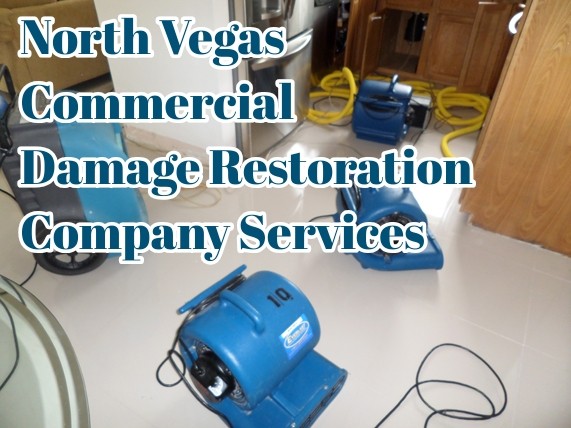 North Vegas Commercial Damage Restoration Company Services