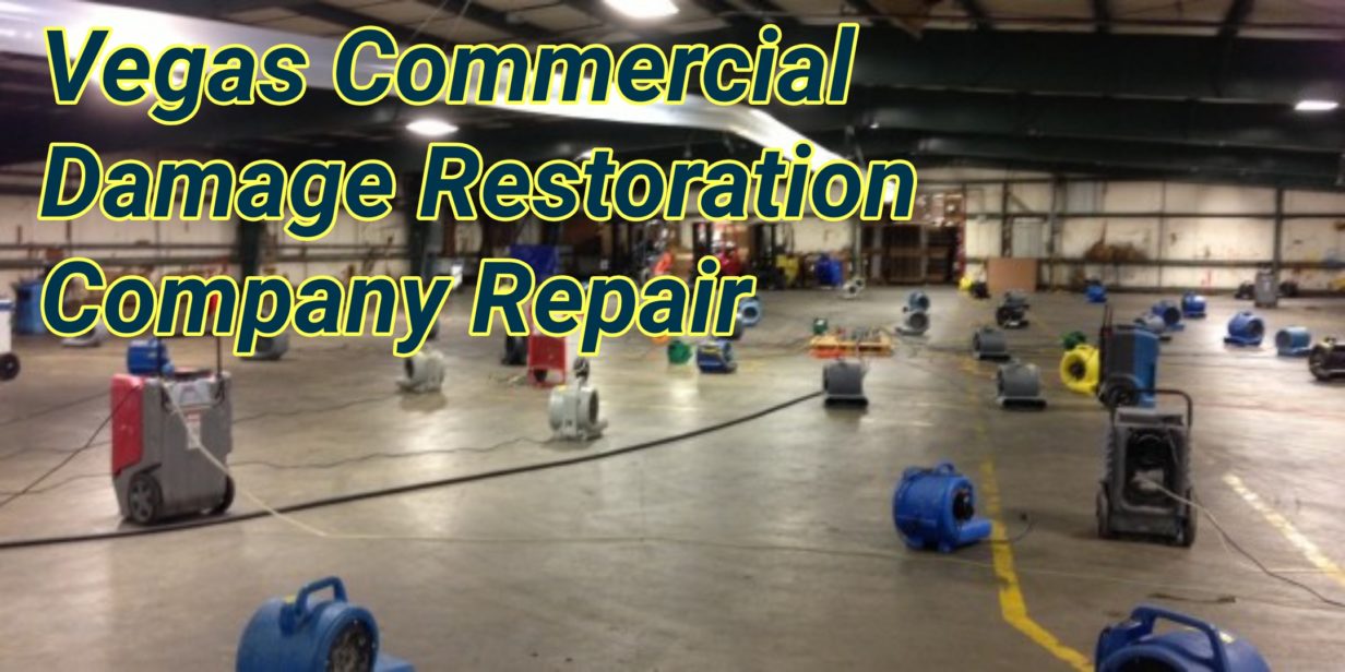 Vegas Commercial Damage Restoration Company Repair